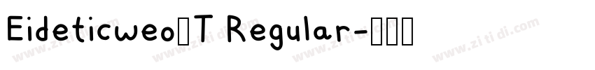 Eideticweo0T Regular字体转换